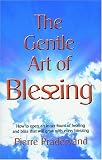 The Gentle Art of Blessing