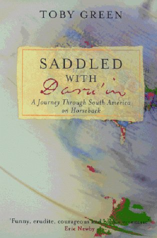 City Travel Guides Discounted  Books : Saddled With Darwin: A Journey Through South America
