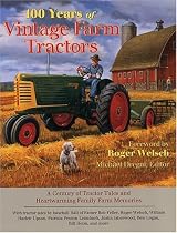 100 Years of Vintage Farm Tractors: A Century of Tractor Tales and Heartwarming Family Farm Memories