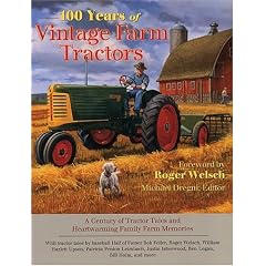 100 Years of Vintage Farm Tractors: A Century of Tractor Tales and Heartwarming Family Farm Memories