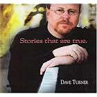 Stories That Are True by Dave Turner