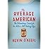 The Average American: The Extraordinary Search for the Nation's Most Ordinary Citizen