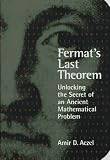 Fermat's Last Theorem: Unlocking the Secret of an Ancient Mathematical Problem