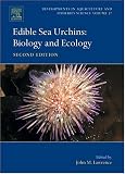 Edible Sea Urchins: Biology and Ecology, Volume 37, Second Edition (Developments in Aquaculture and Fisheries Science)