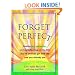 Forget Perfect