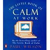 The Little Book of Calm at Work