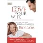 The Way to Love Your Wife: Creating Greater Love & Passion in the Bedroom (Focus on the Family Books)