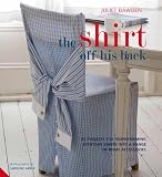 The Shirt off his Back: 30 projects for transforming everyday shirts into a range of home accessories