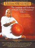 The Language and Technique of South Indian Percussion Vol. 1 featuring T.H. Vikku Vinayakram