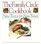The Family Circle Cookbook: New Tastes for New Times