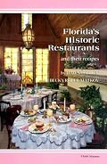 Florida's Historic Restaurants and Their Recipes (Historic Restaurants Cookbook)