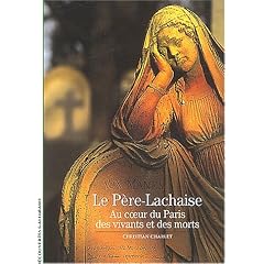 Le P�re-Lachaise : Au coeur du Paris des vivants et des morts