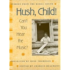 Hush, Child! Can't You Hear the Music? (Brown Thrasher Books)