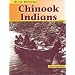 Chinook Indians (Native Americans (Heinemann Paperback))