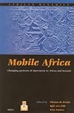 : Mobile Africa: Changing Patterns of Movement in Africa and beyond: Changing Patterns of Movement in Africa and Beyond (African Dynamics)