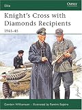 Knight's Cross with Diamonds Recipients: 1941-45 (Elite)