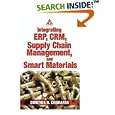 Integrating ERP, CRM, Supply Chain Management, and Smart... by Dimitris N. Chorafas