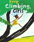 Keep Climbing, Girls