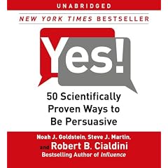 Yes!: 50 Scientifically Proven Ways to Be Persuasive