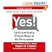 Yes!: 50 Scientifically Proven Ways to Be Persuasive