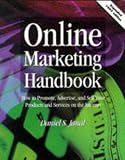Online Marketing Handbook
 How to Promote
 Advertise
 and Sell Your Products and Services on the Internet,
D.S. Janal