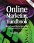 Online Marketing Handbook: How to Promote, Advertise, and Sell Your Products and Services on the Internet (Communications)