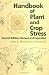 Handbook of Plant and Crop Stress, Second Edition, Revised and Expanded (Books in Soils, Plants, and the Environment)