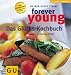 Produkt-Bild: Forever Young. Das Gl&uuml;ckskochbuch.