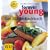 Forever Young. Das Gl�ckskochbuch.