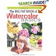 The Big Fat Book of Watercolor Basics