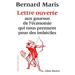 Lettre aux gourous de l'�conomie qui nous prennent pour des imb�ciles