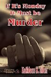 If It's Monday It Must be Murder