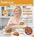Semi-Homemade Slow Cooker Recipes (Sandra Lee Semi-Homemade)