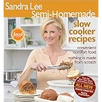 Semi-Homemade Slow Cooker Recipes (Sandra Lee Semi-Homemade) book cover