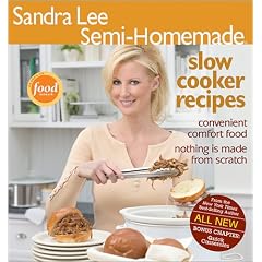 Semi-Homemade Slow Cooker Recipes (Sandra Lee Semi-Homemade)