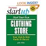 Start Your Own Clothing Store (Entrepreneur Startup.S)