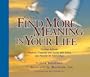 Yes You Can... Find More Meaning in Your Life: Positive Attitude--Physical, Financial, and Social Well-Being and Passion for Knowledge