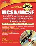 MCSA/MCSE Exam 70-291 Study Guide and Training System: Implementing, Managing, and Maintaining a Windows Server 2003 Network Infrastructure