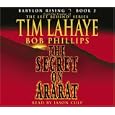 Babylon Rising: The Secret on Ararat (Lahaye, Tim F.) by Tim Lahaye, Bob Phillips, and Jason Culp