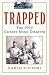 Trapped : The 1909 Cherry Mine Disaster