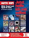 Auto Hifi: Mehr Sound und Spa&szlig; im Auto - f&uuml;r alle Marken und Modelle: Das Handbuch f&uuml;r den Einbau von Audio-Systemen