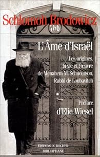 L Ame D Israel Les Origines La Vie Et L Oeuvre De Menahem M Schneerson Rabbi De Loubavitch Babelio L Ame D Israel Les Origines La Vie Et L Oeuvre De Menahem M Schneerson Rabbi De Loubavitch Babelio