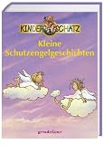 Kleine Schutzengelgeschichten. Kinderschatz - 
