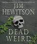 Dead Weird