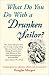 What Do You Do With a Drunken Sailor? Unexpurgated Sea Chanties