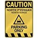  CAUTION NORTH P'YONGAN PARKING ONLY  PARKING SIGN NORTH KOREA