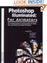 Photoshop Illuminated: For Animators