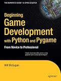 Beginning Game Development with Python and Pygame: From Novice to Professional (Expert's Voice)