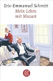 Mein Leben mit Mozart - Eric-Emmanuel Schmitt