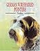   - German Wirehaired Pointers Today (Book of the Breed)